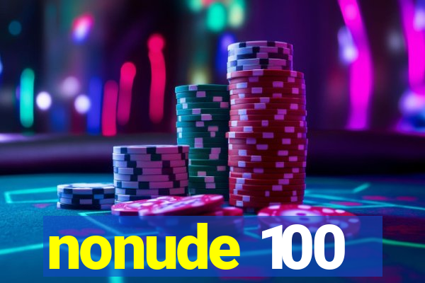 nonude 100